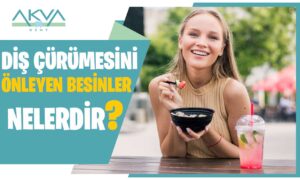 Diş Çürümesini Önleyen Besinler Nelerdir?