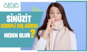 Sinüzit Sebepli Diş Ağrısı Neden Olur?