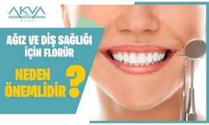 Florür Ağız ve Diş Sağlığı İçin Neden Önemli?
