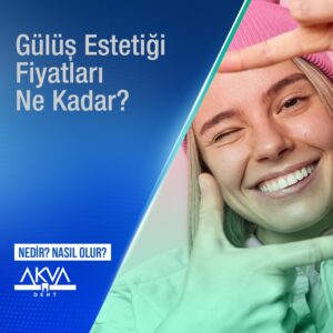 Gülüş Estetiği Fiyatları