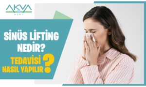 Sinüs Lifting Nedir? Sinüs Lifting Nasıl Yapılır?