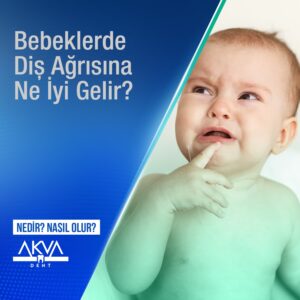 Bebeklerde Diş Ağrısı