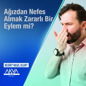 Ağızdan Nefes Almak Zararlı Bir Eylem Mi?